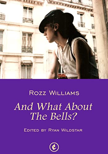 And What About The Bells?: The Poetry of Rozz Williams von eygennutz Verlag